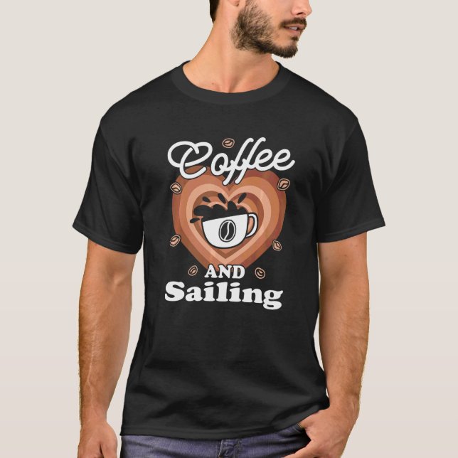 Kaffee und Segeln T-Shirt (Vorderseite)