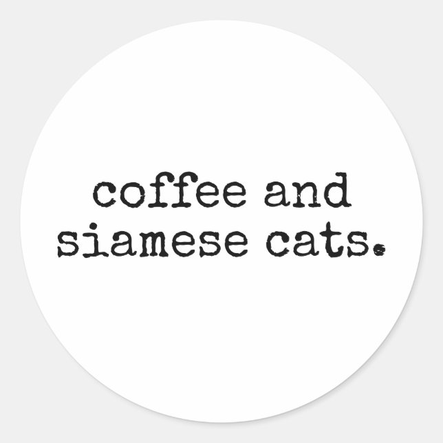 Kaffee und siamesische Katzen lustige Katze Mutter Runder Aufkleber (Vorderseite)