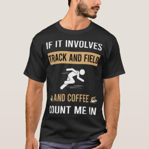 Kaffee und Spur und Feld T-Shirt