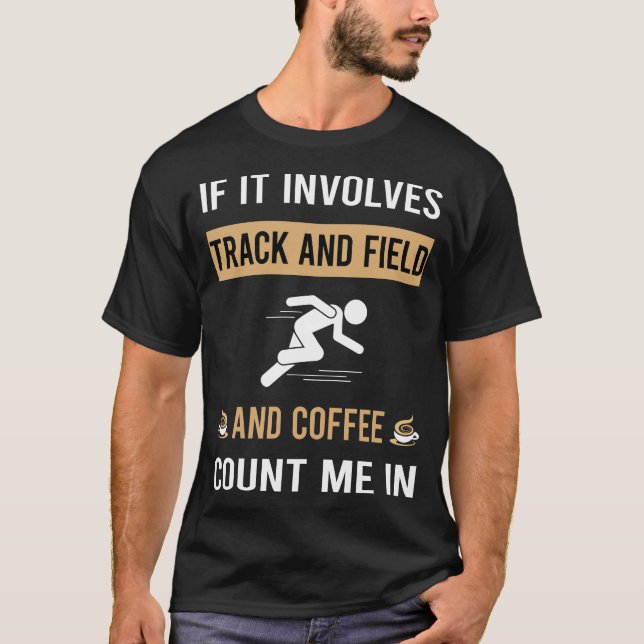 Kaffee und Spur und Feld T-Shirt (Vorderseite)