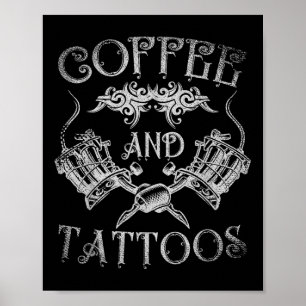 Kaffee und Tattoos Inkin aus der Tätowierung Poster