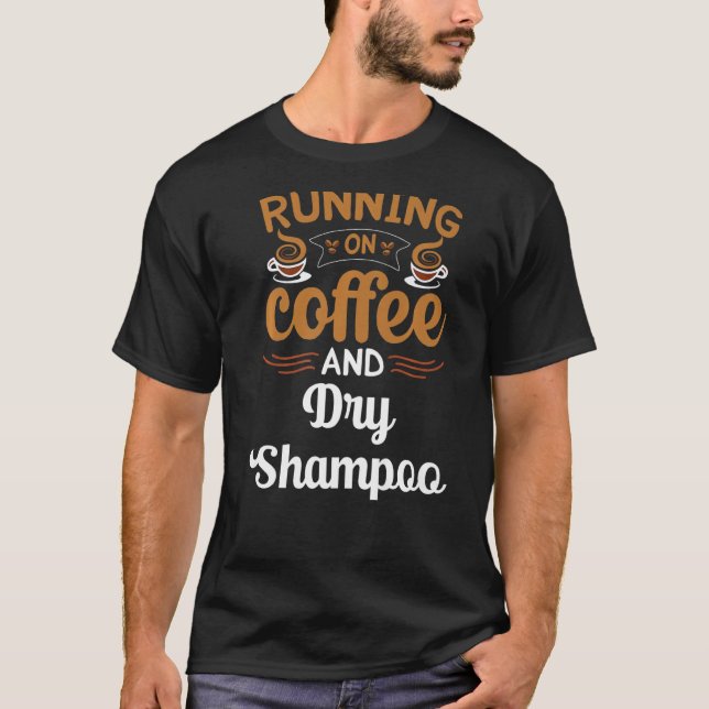 Kaffee- und Trockenkoffein aus Shampoo T-Shirt (Vorderseite)
