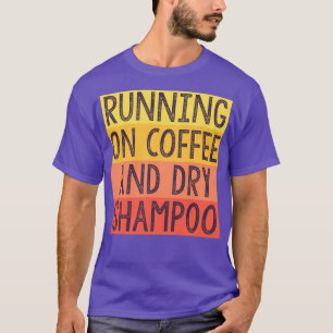Kaffee- und Trockenschampoo 3 T-Shirt