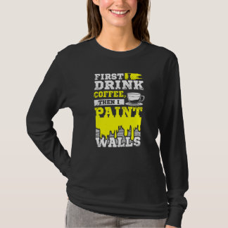 Kaffee- und Wandmaler T-Shirt