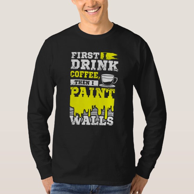 Kaffee- und Wandmaler T-Shirt (Vorderseite)