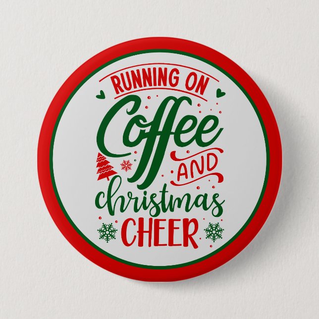 Kaffee und Weihnachtsschrei Button (Vorderseite)