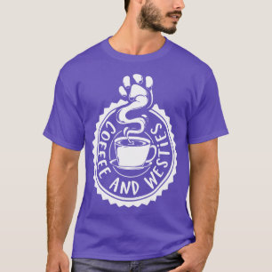 Kaffee und Westies Westie T-Shirt