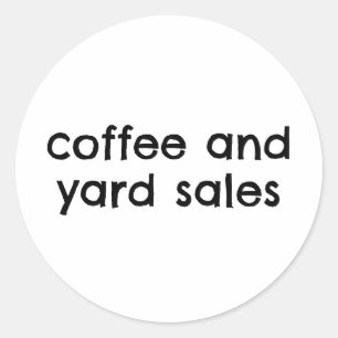 Kaffee- und Yard-Verkäufe lustig Runder Aufkleber
