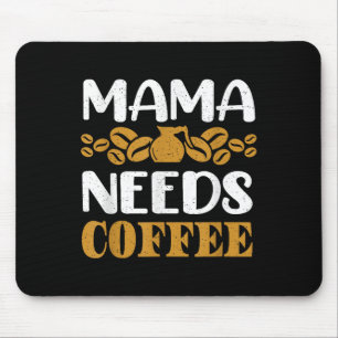 Kaffee und Zitat Mama braucht Kaffee Graph Mousepad
