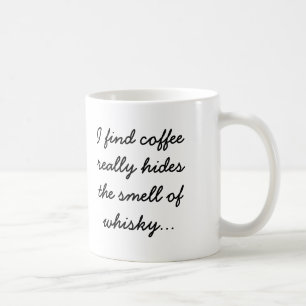 Kaffee versteckt den Geruch des Whiskys Tasse