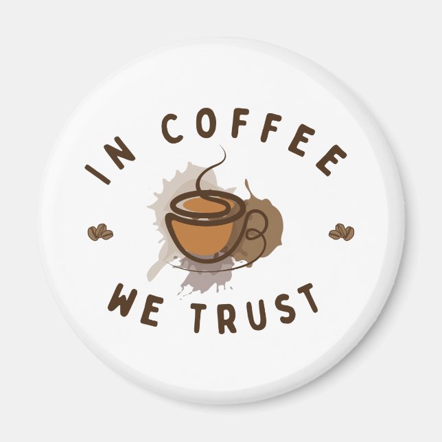 Kaffee vertrauen wir lustig magnet (Vorne)