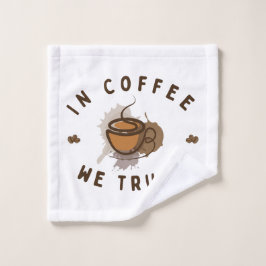 Kaffee vertrauen wir lustig waschlappen