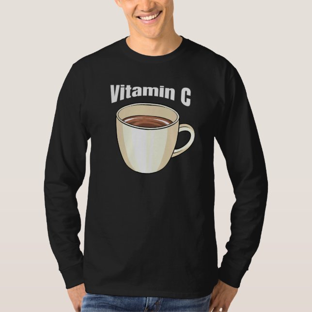 Kaffee Vitamin C Café Getränk Coffein Kaffee Dri T-Shirt (Vorderseite)