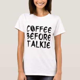 Kaffee vor dem Gespräch T-Shirt