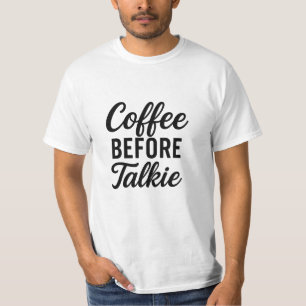 Kaffee vor Talkie Funny Coffee Lover T - Shirt