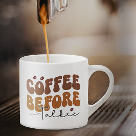 Kaffee vor Talkie Funny Retro Text Style Espressotasse