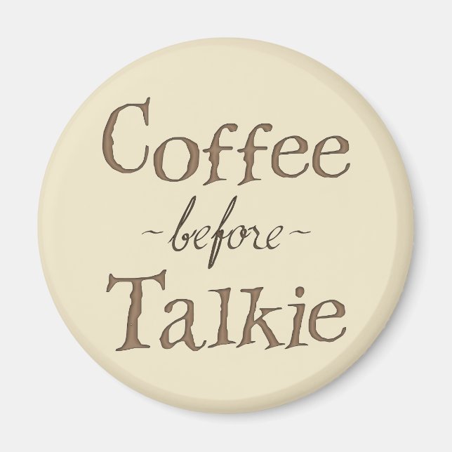 Kaffee vor Talkie Magnet (Vorne)
