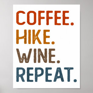 Kaffee Wandern Wein Wiederholung Sonnenschein Wand Poster