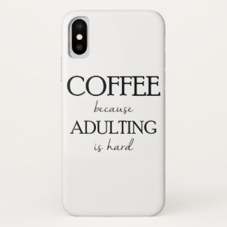 Kaffee, weil Adulting schwerer Fall ist Case-Mate iPhone Hülle