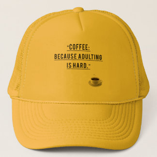 Kaffee, weil Erwachsene hart bestickt sind Truckerkappe