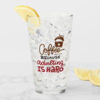 Kaffee, weil Erwachsenwerden schwer ist