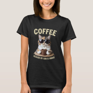 Kaffee, weil mein Sohn wach ist Lustiger Katzenlie T-Shirt