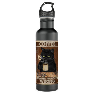 Kaffee, weil Mord falsch ist Black Cat Drinks Co Edelstahlflasche