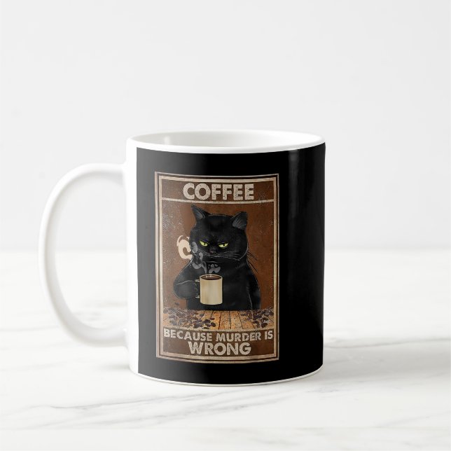 Kaffee, weil Mord falsch ist Black Cat Drinks Co Kaffeetasse (Links)
