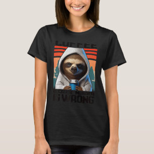 Kaffee, weil Mord falsch ist, ich habe mit Kaffee T-Shirt
