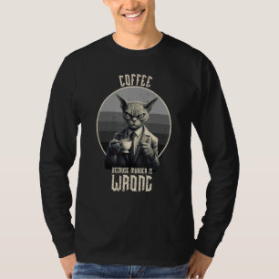 Kaffee, weil Mord falsch ist Tabby-Kat trinkt C T-Shirt