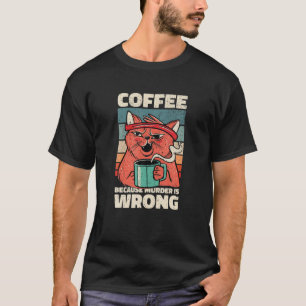Kaffee, weil Mord falsch ist. Tasche für Kaffee T-Shirt