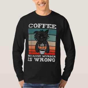 Kaffee, weil Mord falsch ist - Vintage schwarze Ka T-Shirt