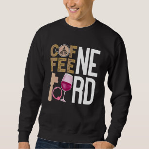 Kaffee Weinangebot Barista Cooler Kaffee Wein 9 Sweatshirt
