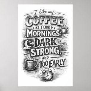 Kaffee wie meine Morgen - Dunkle Kreidetafel-Typog Poster