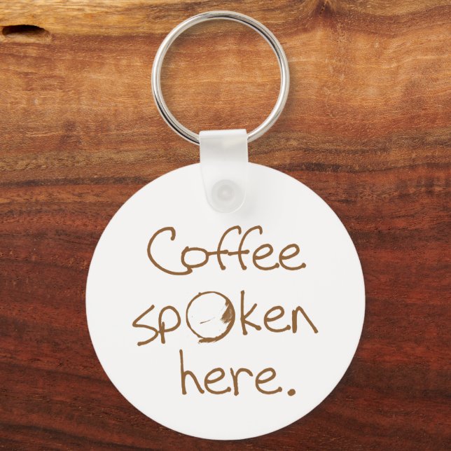 Kaffee wird hier gesprochen schlüsselanhänger (Vorderseite)
