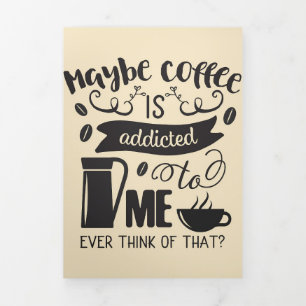 Kaffee wird mir zugesetzt dreifach gefaltete karte