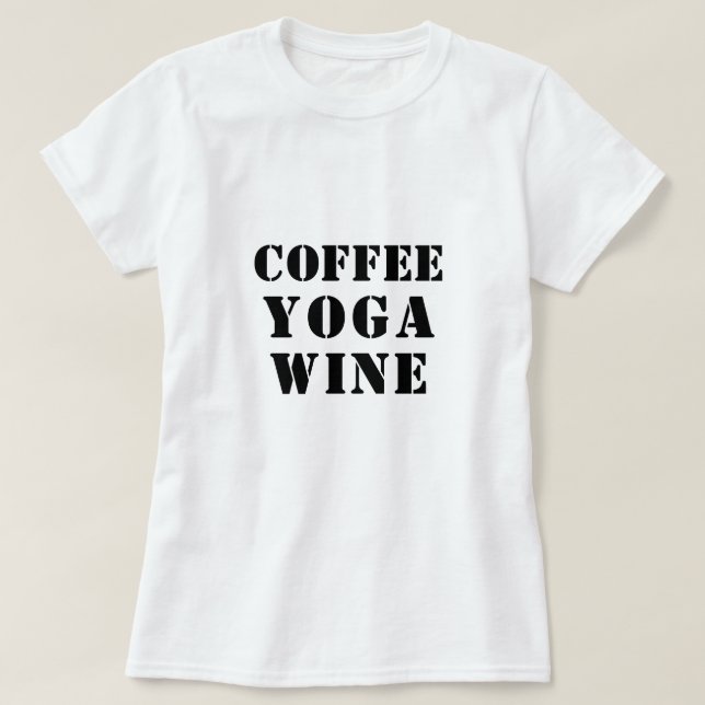 Kaffee Yoga Shirt - Sprichwort T-Shirt (Design vorne)
