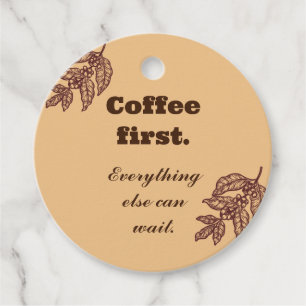 Kaffee zuerst, alles andere kann warten Geschenk-A Geschenkanhänger