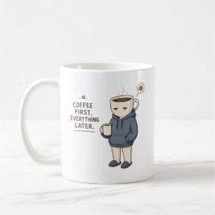 Kaffee zuerst, alles andere später Lustiger Kaffee Kaffeetasse