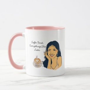 Kaffee zuerst, alles andere später Süßer Kaffee Tasse