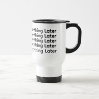 Kaffee zuerst, Alles später" Tasse