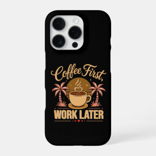 Kaffee zuerst, Arbeit später. Angetrieben von Caff iPhone 16 Pro Hülle