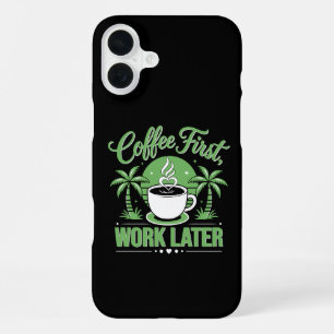 Kaffee zuerst, Arbeit später. Angetrieben von Caff iPhone 16 Plus Hülle
