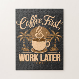 Kaffee zuerst, Arbeit später. Angetrieben von Kaff Puzzle