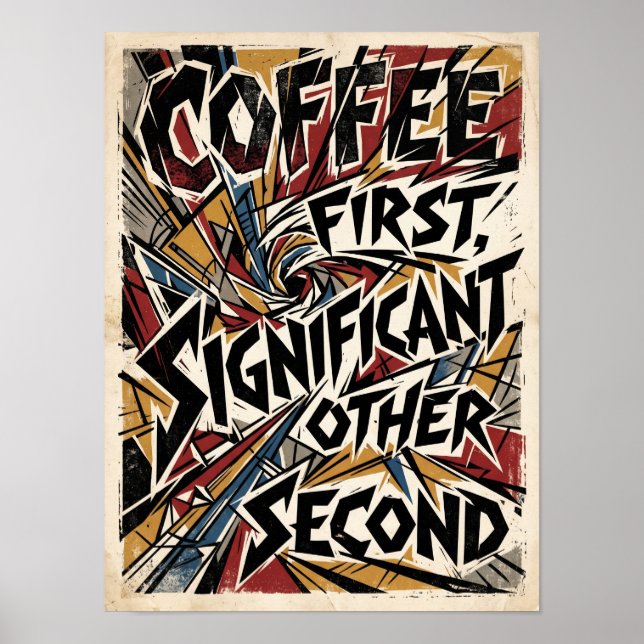 Kaffee zuerst bedeutender anderer zweitens poster (Vorne)