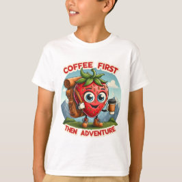 Kaffee zuerst, dann Abenteuer - Fun Strawberry Wan T-Shirt