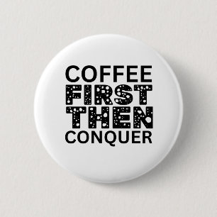 Kaffee zuerst, dann beherrschen button