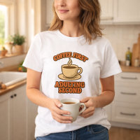 Kaffee zuerst Erwachsensein zweitens Zitat Humor