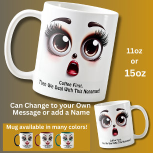 Kaffee zuerst, fantastische Augen lustiges Gesicht Kaffeetasse