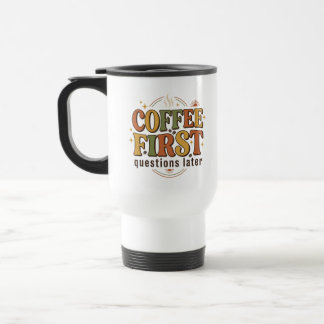 Kaffee zuerst, Fragen später Retro 70er Typografie Reisebecher
